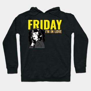 Friday I'm In Love Hoodie